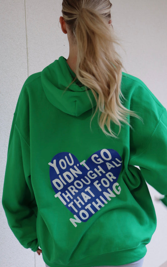 you didn’t go through all that for nothing hoodie