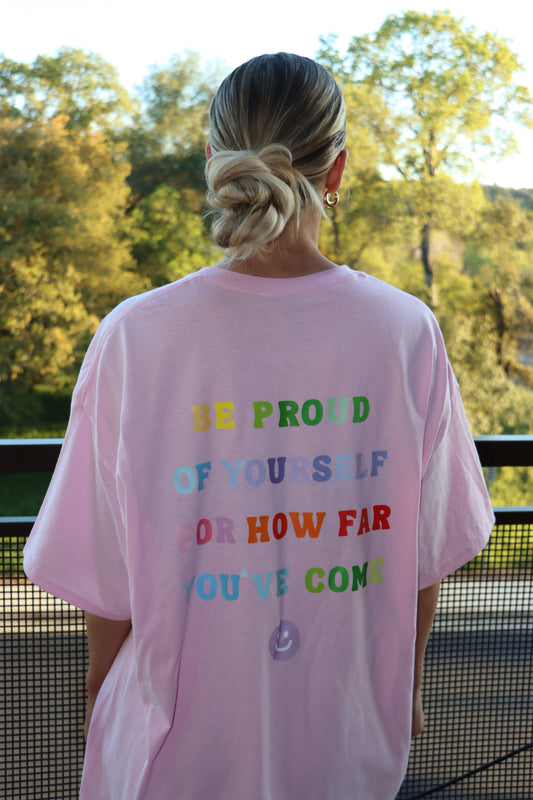 be proud of yourself tee